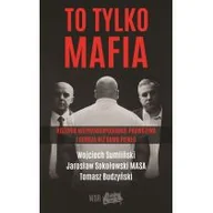Wywiady, wspomnienia - To tylko mafia - miniaturka - grafika 1