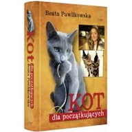 Rośliny i zwierzęta - Edipresse Polska Kot dla początkujących - Beata Pawlikowska - miniaturka - grafika 1