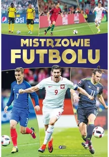 zbiorowa Praca Mistrzowie futbolu - Encyklopedie i leksykony - miniaturka - grafika 2