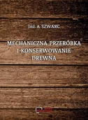 Technika - Mechaniczna przeróbka i konserwowanie drewna - miniaturka - grafika 1