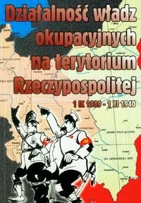Działalność władz okupacyjnych na terytorium Rzeczypospolitej 1 IX 1939-1 XI 1940 - Historia świata - miniaturka - grafika 1