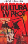 Felietony i reportaże - Kulturą w płot - miniaturka - grafika 1