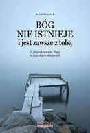 Religia i religioznawstwo - Bóg nie istnieje i jest zawsze z tobą. O poszukiwaniach Boga w dziwnych miejscach - miniaturka - grafika 1