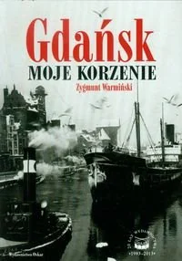 Gdańsk. Moje korzenie - Wywiady - miniaturka - grafika 1