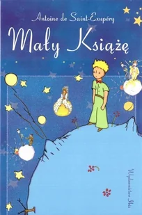 Mały Książę - Antoine de Saint Exupery - książka - Lektury szkoła podstawowa - miniaturka - grafika 1