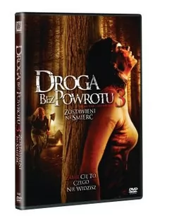 Droga bez powrotu 3: Zostawieni na śmierć [DVD] - Horror DVD - miniaturka - grafika 1