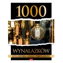 1000 wynalazków czyli historia ludzkiej pomysłowo Praca zbiorowa - Historia świata - miniaturka - grafika 1