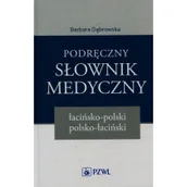 Encyklopedie i leksykony - PZWL Podręczny słownik medyczny łacińsko-polski polsko-łaciński Barbara Dąbrowska - miniaturka - grafika 1