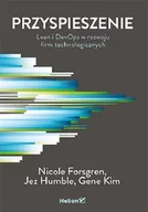 Książki o programowaniu - Nicole Forsgren Phd; Jez Humble; Gene Kim Przyspieszenie Lean i DevOps w rozwoju firm technologicznych - miniaturka - grafika 1