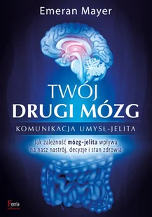 Twój drugi mózg w.3 - Mayer Dr Emeran - książka - Zdrowie - poradniki - miniaturka - grafika 1