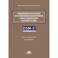 Psychologia - Zaburzenia należące do spektrum schizofrenii i inne zaburzenia psychotyczne. DSM-5 Selections - mamy na stanie, wyślemy natychmiast - miniaturka - grafika 1