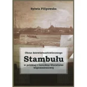 Filologia i językoznawstwo - Księgarnia Akademicka Obraz dziewiętnastowiecznego Stambułu w polskiej i tureckiej literaturze wspomnieniowej - Filipowska Sylwia - miniaturka - grafika 1