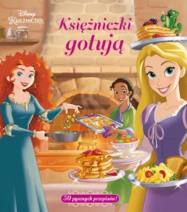 Olesiejuk Sp. z o.o. Księżniczki gotują. 50 pysznych przepisów! Disney Księżniczka - Książki edukacyjne - miniaturka - grafika 1