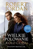 Fantasy - Wielkie polowanie. Koło czasu. Tom 2. Wydanie serialowe - miniaturka - grafika 1