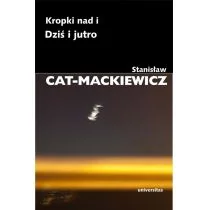 Kropki nad i Dziś i jutro - Stanisław Cat-Mackiewicz - Historia świata - miniaturka - grafika 1