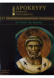 Apokryfy Nowego Testamentu Tom 57 św Paweł Św Barnaba - Religia i religioznawstwo - miniaturka - grafika 1