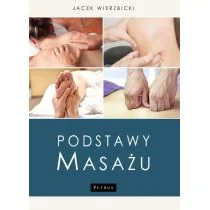 PETRUS Podstawy masażu - Jacek Wierzbicki - Zdrowie - poradniki - miniaturka - grafika 1