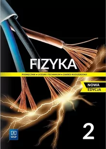 Fizyka 2. Podręcznik do liceum i technikum. Zakres rozszerzony. Nowa edycja - Podręczniki dla liceum - miniaturka - grafika 1