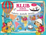 Baśnie, bajki, legendy - Klub małych podróżników Podróże dookoła świata - Joanna Myjak - miniaturka - grafika 1