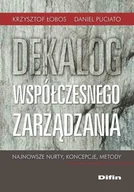 Zarządzanie - Difin Dekalog współczesnego zarządzania Najnowsze nurty, koncepcje, metody - Krzysztof Łobos, Daniel Puciato - miniaturka - grafika 1