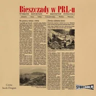 Audiobooki - literatura faktu - Bieszczady w PRL-u - miniaturka - grafika 1