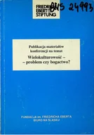 Książki o kulturze i sztuce - Publikacja materiałów konferencji na temat Wielokulturowość problem czy bogactwo - miniaturka - grafika 1