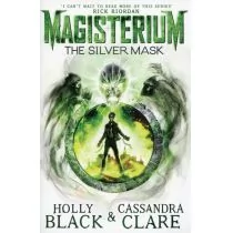 Clare Cassandra, Black Holly Magisterium The Silver Mask - Powieści i opowiadania - miniaturka - grafika 1