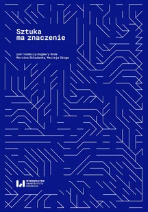 Wydawnictwo Uniwersytetu Łódzkiego Sztuka ma znaczenie - Kulturoznawstwo i antropologia - miniaturka - grafika 1