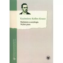 Marksizm a socjologia - Kazimierz Kelles-Krauz - Filozofia i socjologia - miniaturka - grafika 1