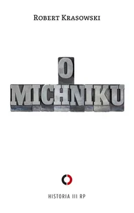 O Michniku Nowa - Biografie i autobiografie - miniaturka - grafika 2