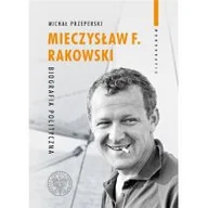 Historia Polski - Mieczysław F Rakowski Biografia polityczna Nowa - miniaturka - grafika 1