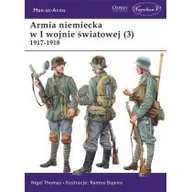 Poradniki hobbystyczne - Armia niemiecka w I wojnie światowej 3) 1917-1918 Nigel Thomas - miniaturka - grafika 1