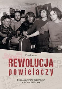 Trzecia Strona Rewolucja powielaczy - Olaszek Jan - Historia świata - miniaturka - grafika 1