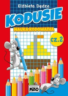 Kodusie Nauka Kodowania Część 2 Elżbieta Dędza - Książki edukacyjne - miniaturka - grafika 1