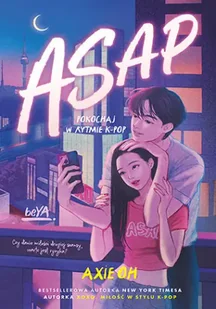 ASAP. Pokochaj w rytmie K-pop - Axie Oh - Romanse - miniaturka - grafika 1