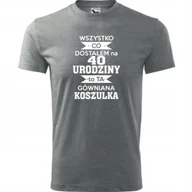 Koszulki męskie - Męska Koszulka Nadruk Wszystko co dostałem na 40 urodziny na Prezent ciemnoszary melanż M - miniaturka - grafika 1