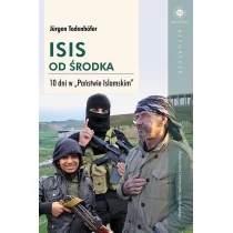 Wydawnictwo Uniwersytetu Jagiellońskiego ISIS od środka 10 dni w Państwie Islamskim - Todenhofer Jurgen - Felietony i reportaże - miniaturka - grafika 1