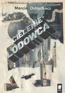 Poezja - Cielenie lodowca - miniaturka - grafika 1