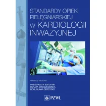 Standardy opieki pielęgniarskiej w kardiologii inwazyjnej - Renata Mroczkowska, Serzysko Bogusława, Szkutnik Małgorzata - Zdrowie - poradniki - miniaturka - grafika 1