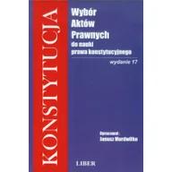 Prawo - Konstytucja Wybór aktów prawnych do nauki prawa konstytucyjnego - Janusz Mordwiłko - miniaturka - grafika 1