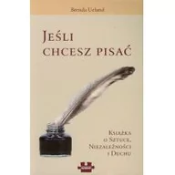 Filologia i językoznawstwo - Jeśli chcesz pisać. Książka o sztuce, niezależności i duchu - miniaturka - grafika 1