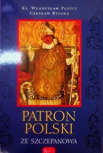 Patron Polski ze Szczepanowa - Religia i religioznawstwo - miniaturka - grafika 1