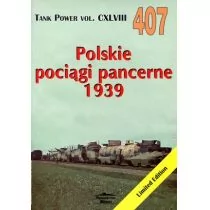 Militaria  Polskie pociągi pancerne 1939. Tank Power vol. CXLVIII 407 - Historia Polski - miniaturka - grafika 1