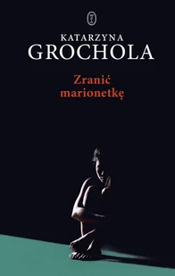 Zranić marionetkę - E-booki - literatura obca Zranić marionetkę - E-booki - literatura obca - miniaturka - grafika 1