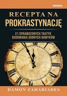Poradniki hobbystyczne - Helion Recepta na prokrastynację 21 sprawdzonych taktyk budowania dobrych nawyków - miniaturka - grafika 1
