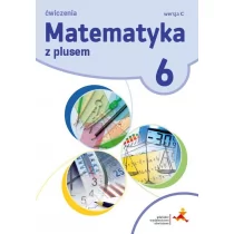 GWO Matematyka z plusem. Ćwiczenia do klasy 6 szkoły podstawowej, wersja C Z. Bolałek, M. Dobrowolska, A. Mysior, S. Wojtan, P. Zarzycki - Podręczniki dla szkół podstawowych - miniaturka - grafika 1