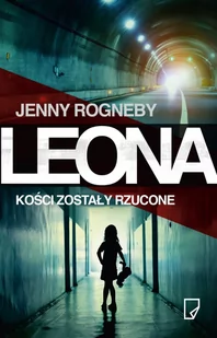 Marginesy Jenny Rogneby Leona. Kości zostały rzucone - Thrillery - miniaturka - grafika 1