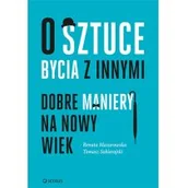 Poradniki hobbystyczne - O sztuce bycia z innymi - Renata Mazurowska, Sobierajski Tomasz - miniaturka - grafika 1