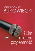 Wywiady - Z kim miałem przyjemność - miniaturka - grafika 1