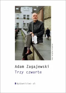 Trzy czwarte - Adam Zagajewski - Poezja - miniaturka - grafika 1